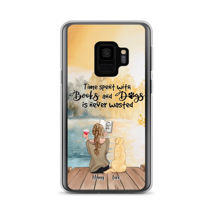 Custom Personalized Dog Book Mom Phone Case - Woman With Upto 4 Dogs - Best Gift For Dog Lover - Time Spent With Books And Dogs Is Never Wasted - Case For iPhone And Samsung