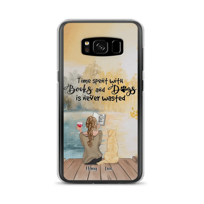 Custom Personalized Dog Book Mom Phone Case - Woman With Upto 4 Dogs - Best Gift For Dog Lover - Time Spent With Books And Dogs Is Never Wasted - Case For iPhone And Samsung