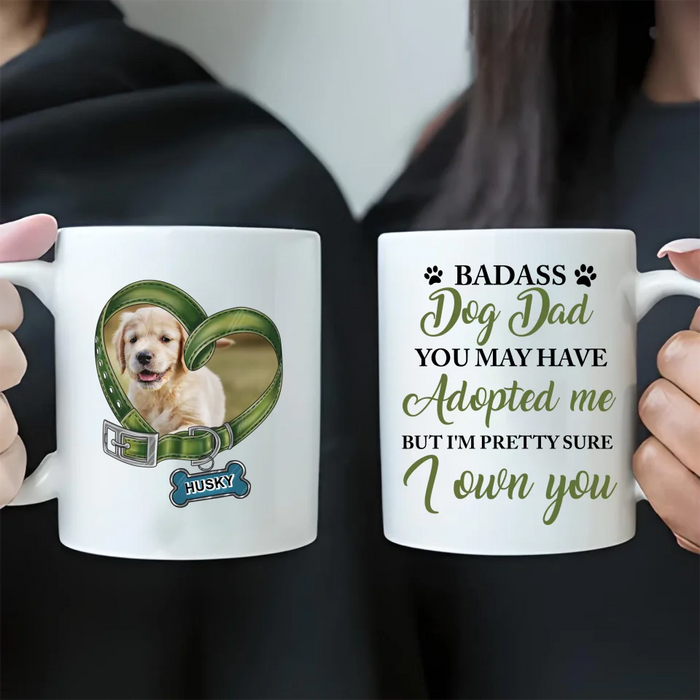 Custom Personalized Dog Coffee Mug - Upload Photo - Gift Idea For Dog Lover - You May Have Adopted Me But I'm Pretty Sure I Own You