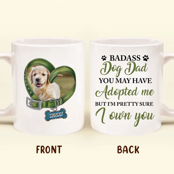 Custom Personalized Dog Coffee Mug - Upload Photo - Gift Idea For Dog Lover - You May Have Adopted Me But I'm Pretty Sure I Own You