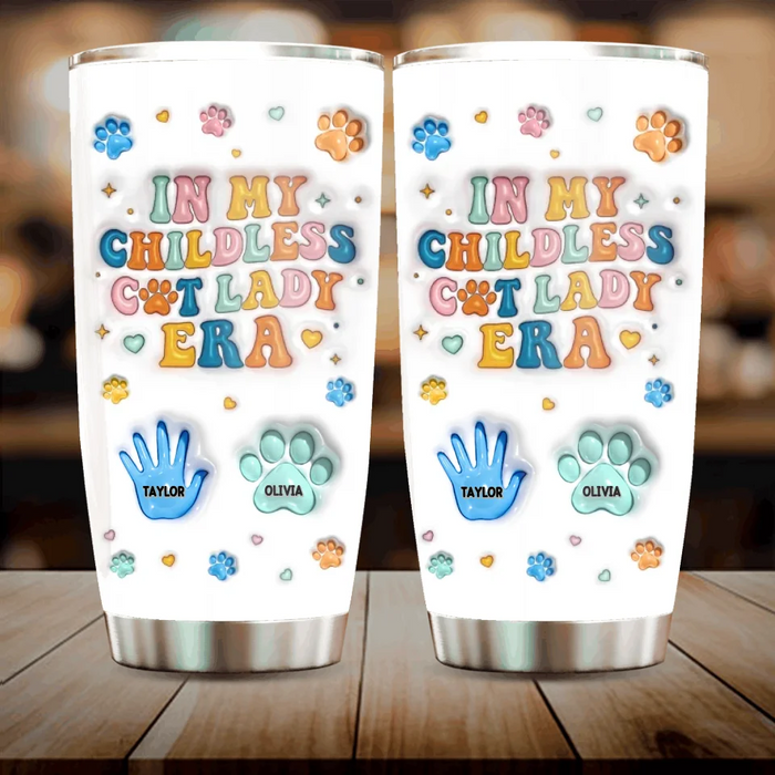 Custom Personalized Cat Mom Tumbler - Gift Idea For Cat Lover - Upto 4 Pets - In My Childless Cat Lady Era