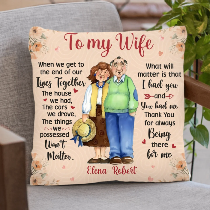 Custom Personalized To My Wife Pillow Cover - Gift Idea For Wife From Husband - Thank You For Always Being There For Me