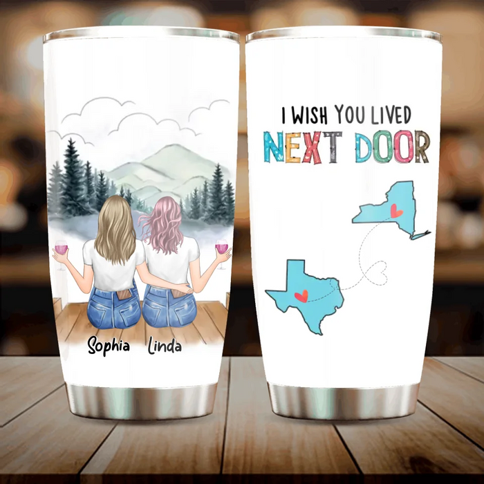 Personalized Best Friend Tumbler - Gift Idea For Friends/Birthday - I Wish You Lived Next Door