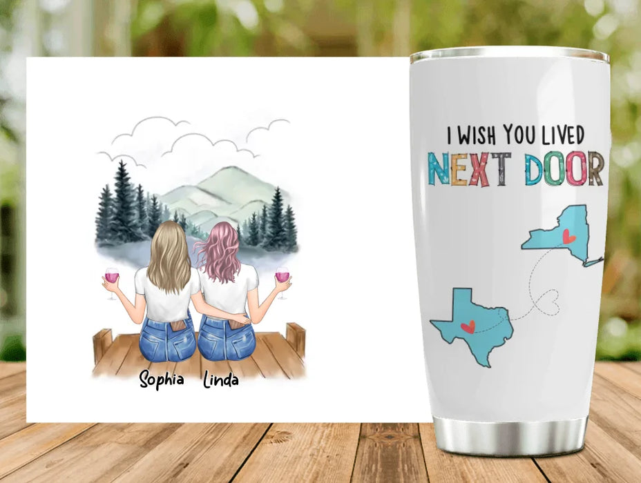 Personalized Best Friend Tumbler - Gift Idea For Friends/Birthday - I Wish You Lived Next Door