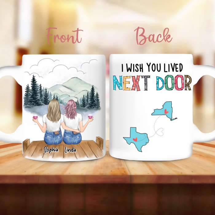 Custom Personalized Best Friends Coffee Mug - Gift Idea For Besties/ Friends - I Wish You Lived Next Door