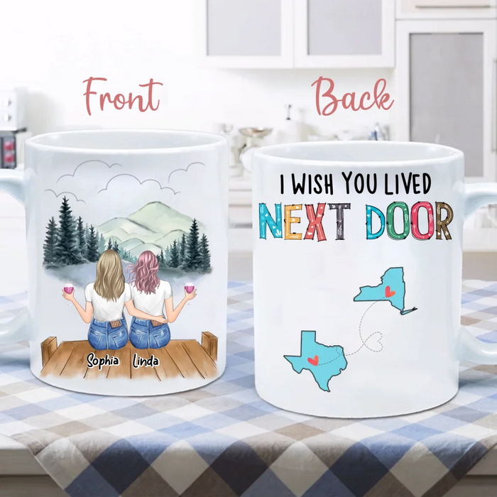 Custom Personalized Best Friends Coffee Mug - Gift Idea For Besties/ Friends - I Wish You Lived Next Door