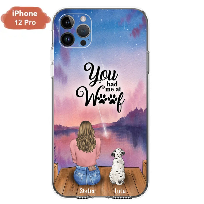 Custom Personalized Dog Mom Phone Case - Gifts For Dog Lovers With Upto 4 Dogs - You Had Me At Woof - Case For iPhone, Samsung And Xiaomi