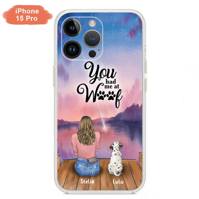 Custom Personalized Dog Mom Phone Case - Gifts For Dog Lovers With Upto 4 Dogs - You Had Me At Woof - Case For iPhone, Samsung And Xiaomi