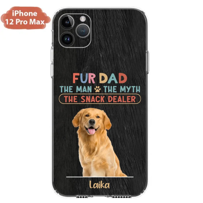 Custom Personalized Fur Dad Phone Case - Upload Photo - Upto 6 Pets - Father's Day Gift For Pet Lovers - Fur Dad The Man The Myth The Snack Dealer - Case for iPhone/Samsung