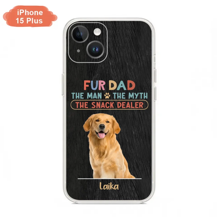 Custom Personalized Fur Dad Phone Case - Upload Photo - Upto 6 Pets - Father's Day Gift For Pet Lovers - Fur Dad The Man The Myth The Snack Dealer - Case for iPhone/Samsung