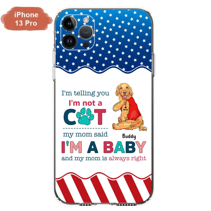 Custom Personalized Pet Phone Case - Gift Idea for Dog/Cat Owners - I'm Telling You I'm Not A Dog - Case for iPhone/Samsung