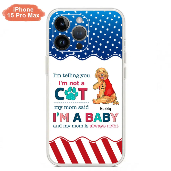 Custom Personalized Pet Phone Case - Gift Idea for Dog/Cat Owners - I'm Telling You I'm Not A Dog - Case for iPhone/Samsung