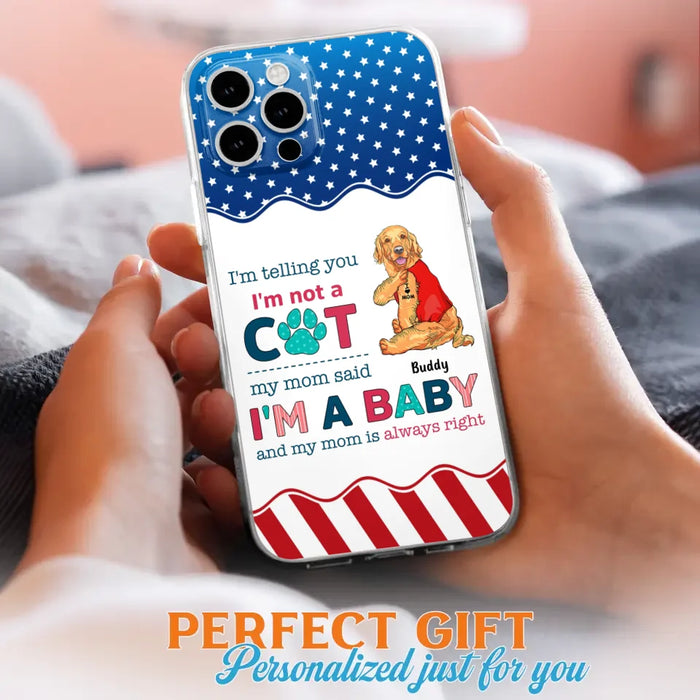 Custom Personalized Pet Phone Case - Gift Idea for Dog/Cat Owners - I'm Telling You I'm Not A Dog - Case for iPhone/Samsung