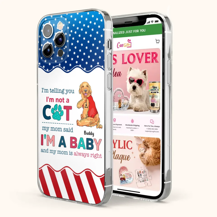 Custom Personalized Pet Phone Case - Gift Idea for Dog/Cat Owners - I'm Telling You I'm Not A Dog - Case for iPhone/Samsung