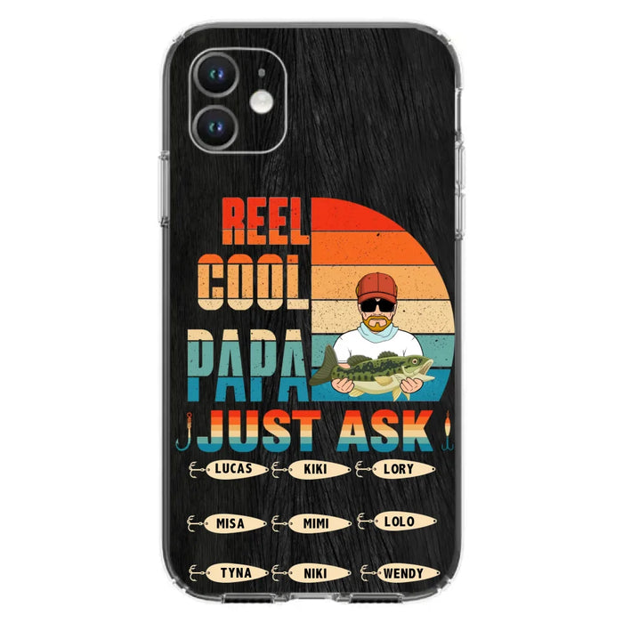 Custom Personalized Reel Cool Dad Phone Case - Gift Idea For Father's Day/Grandpa/Fishing Lovers - Upto 9 Kids - Reel Cool Papa Just Ask - Cases For iPhone/Samsung