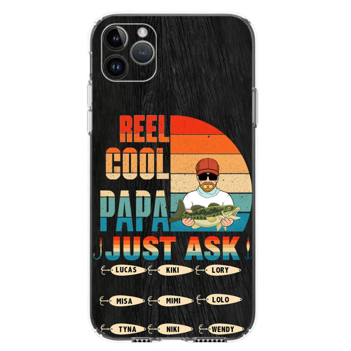 Custom Personalized Reel Cool Dad Phone Case - Gift Idea For Father's Day/Grandpa/Fishing Lovers - Upto 9 Kids - Reel Cool Papa Just Ask - Cases For iPhone/Samsung