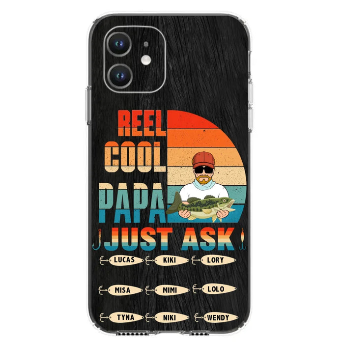 Custom Personalized Reel Cool Dad Phone Case - Gift Idea For Father's Day/Grandpa/Fishing Lovers - Upto 9 Kids - Reel Cool Papa Just Ask - Cases For iPhone/Samsung