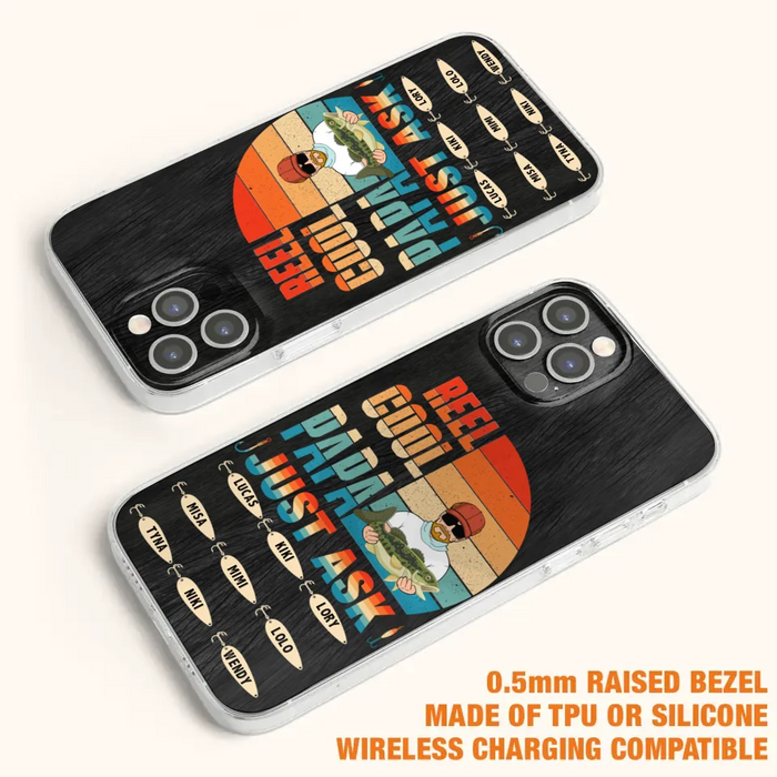 Custom Personalized Reel Cool Dad Phone Case - Gift Idea For Father's Day/Grandpa/Fishing Lovers - Upto 9 Kids - Reel Cool Papa Just Ask - Cases For iPhone/Samsung