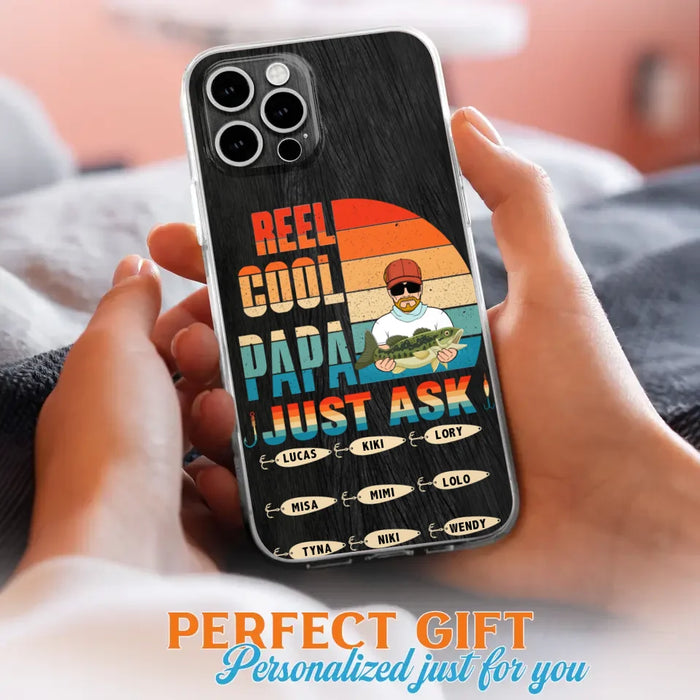 Custom Personalized Reel Cool Dad Phone Case - Gift Idea For Father's Day/Grandpa/Fishing Lovers - Upto 9 Kids - Reel Cool Papa Just Ask - Cases For iPhone/Samsung