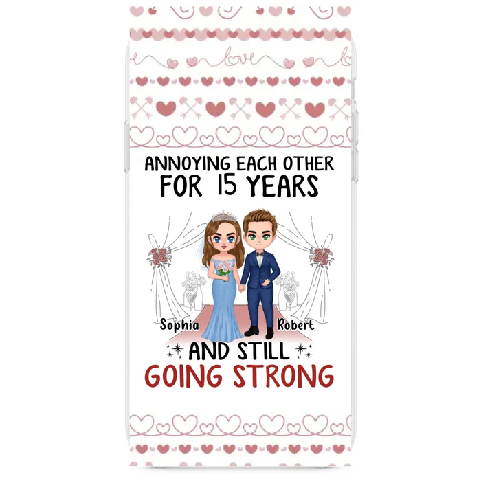 Custom Personalized Chibi Couple Phone Case - Best Gift Idea For Couple/Husband/Father's Day - Annoying Each Other For 15 Years And Still Going Strong - Case For iPhone/Samsung