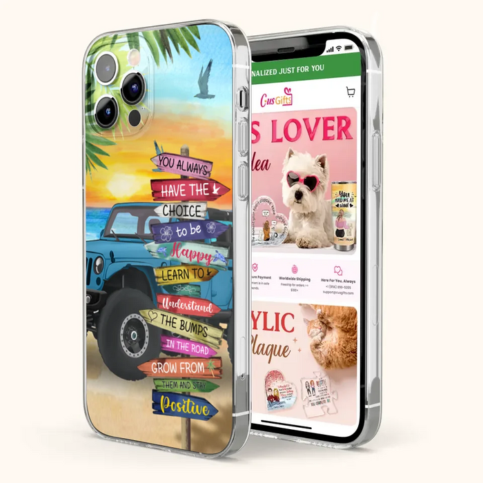 Custom Personalized Offroad SUVs Phone Case - Case For iPhone, Samsung and Xiaomi - You Always Have The Choice To Be Happy