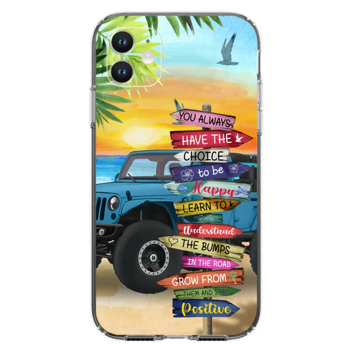 Custom Personalized Offroad SUVs Phone Case - Case For iPhone, Samsung and Xiaomi - You Always Have The Choice To Be Happy