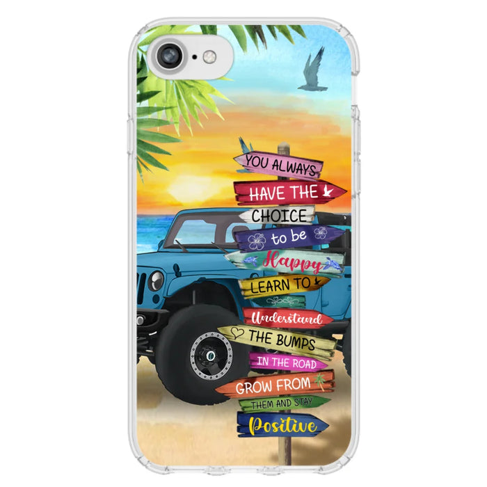 Custom Personalized Offroad SUVs Phone Case - Case For iPhone, Samsung and Xiaomi - You Always Have The Choice To Be Happy