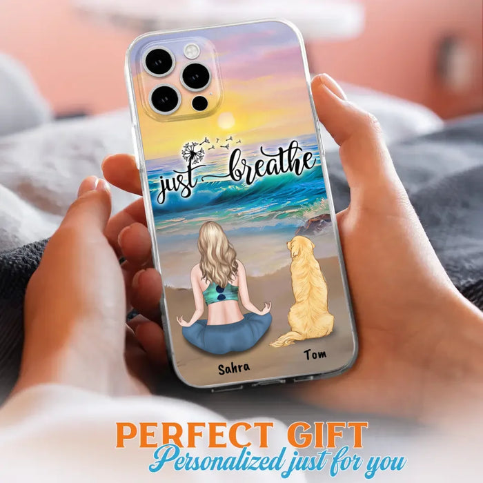 Custom Personalized Yoga Woman & Dog Phone Case - Upto 2 Dogs - Gifts For Yoga/ Dog Lovers - Just Breathe - Case For iPhone, Samsung And Xiaomi - 606HWH