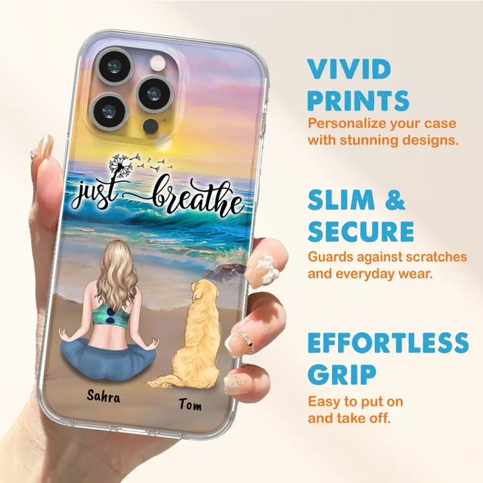 Custom Personalized Yoga Woman & Dog Phone Case - Upto 2 Dogs - Gifts For Yoga/ Dog Lovers - Just Breathe - Case For iPhone, Samsung And Xiaomi - 606HWH