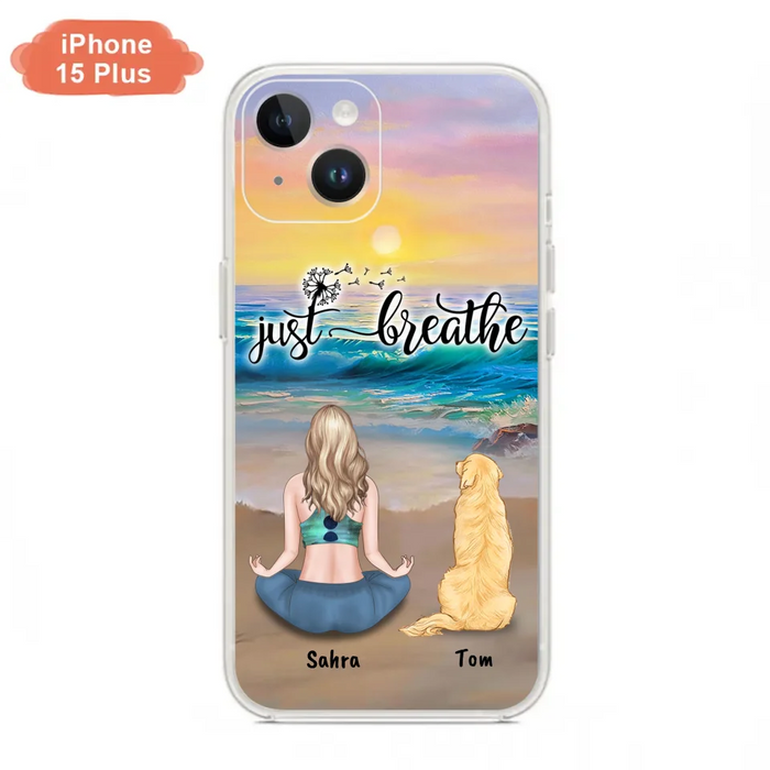 Custom Personalized Yoga Woman & Dog Phone Case - Upto 2 Dogs - Gifts For Yoga/ Dog Lovers - Just Breathe - Case For iPhone, Samsung And Xiaomi - 606HWH