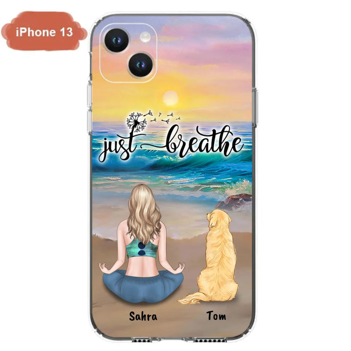 Custom Personalized Yoga Woman & Dog Phone Case - Upto 2 Dogs - Gifts For Yoga/ Dog Lovers - Just Breathe - Case For iPhone, Samsung And Xiaomi - 606HWH