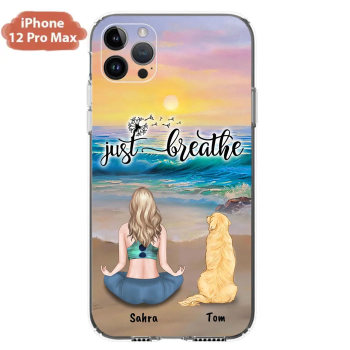 Custom Personalized Yoga Woman & Dog Phone Case - Upto 2 Dogs - Gifts For Yoga/ Dog Lovers - Just Breathe - Case For iPhone, Samsung And Xiaomi - 606HWH