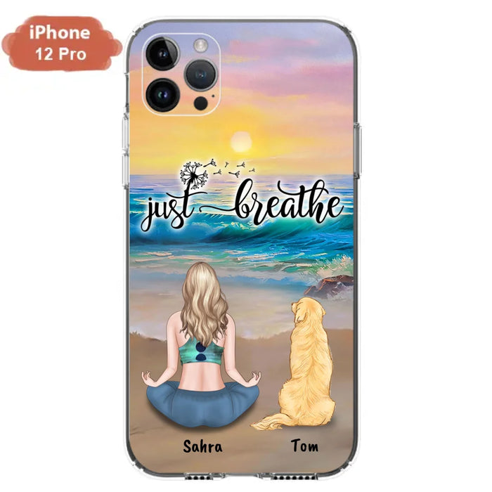 Custom Personalized Yoga Woman & Dog Phone Case - Upto 2 Dogs - Gifts For Yoga/ Dog Lovers - Just Breathe - Case For iPhone, Samsung And Xiaomi - 606HWH