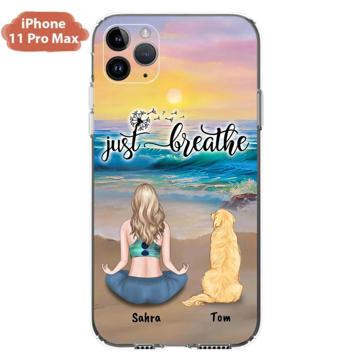 Custom Personalized Yoga Woman & Dog Phone Case - Upto 2 Dogs - Gifts For Yoga/ Dog Lovers - Just Breathe - Case For iPhone, Samsung And Xiaomi - 606HWH