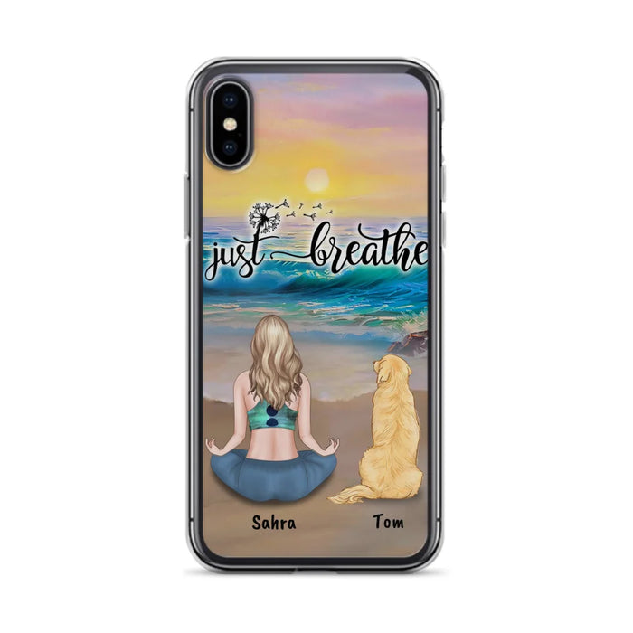 Custom Personalized Yoga Woman & Dog Phone Case - Upto 2 Dogs - Gifts For Yoga/ Dog Lovers - Just Breathe - Case For iPhone, Samsung And Xiaomi - 606HWH