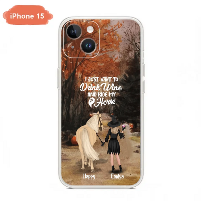 Custom Personalized Horse Witch Phone Case - Halloween Gift For Horse Lover - Drink Wine And Rise My Horse - Case For iPhone And Samsung - EQRIYV