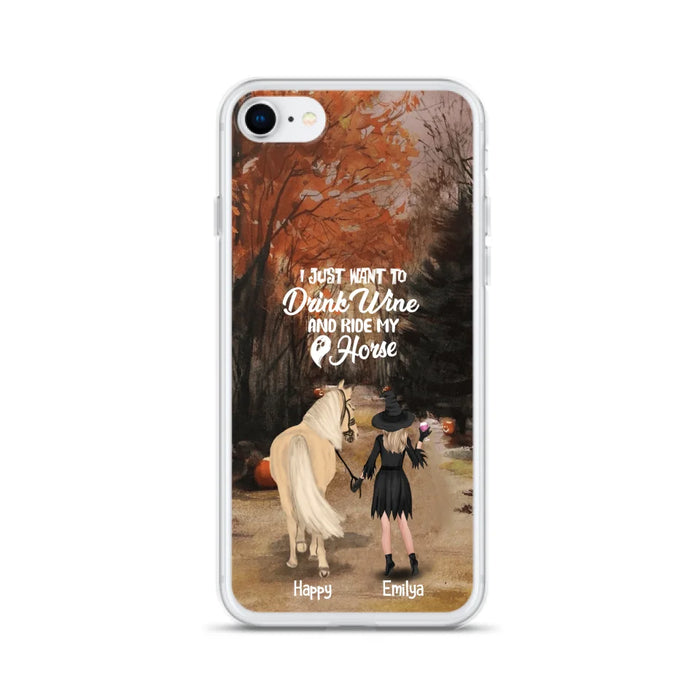 Custom Personalized Horse Witch Phone Case - Halloween Gift For Horse Lover - Drink Wine And Rise My Horse - Case For iPhone And Samsung - EQRIYV