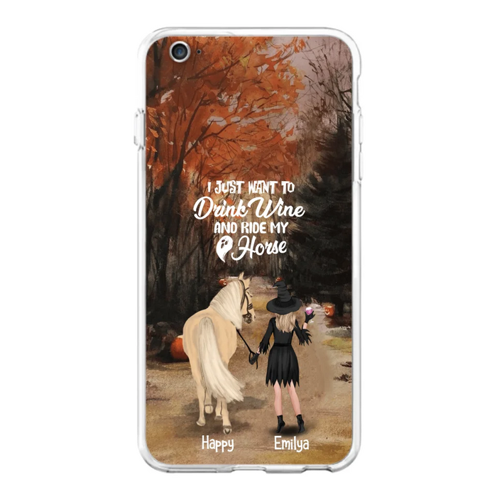 Custom Personalized Horse Witch Phone Case - Halloween Gift For Horse Lover - Drink Wine And Rise My Horse - Case For iPhone And Samsung - EQRIYV