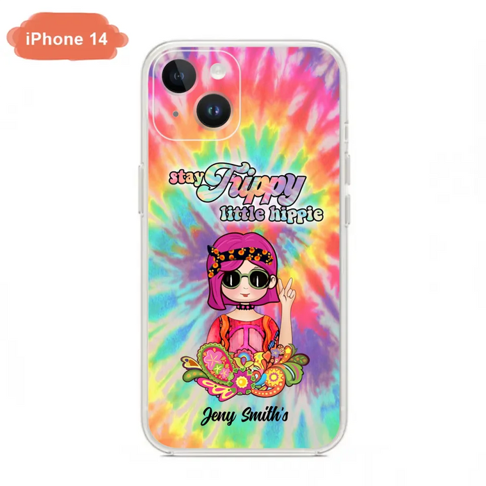 Personalized Hippie Phone Case - Stay Trippy Little Hippie - Case Phone For iPhone And Samsung