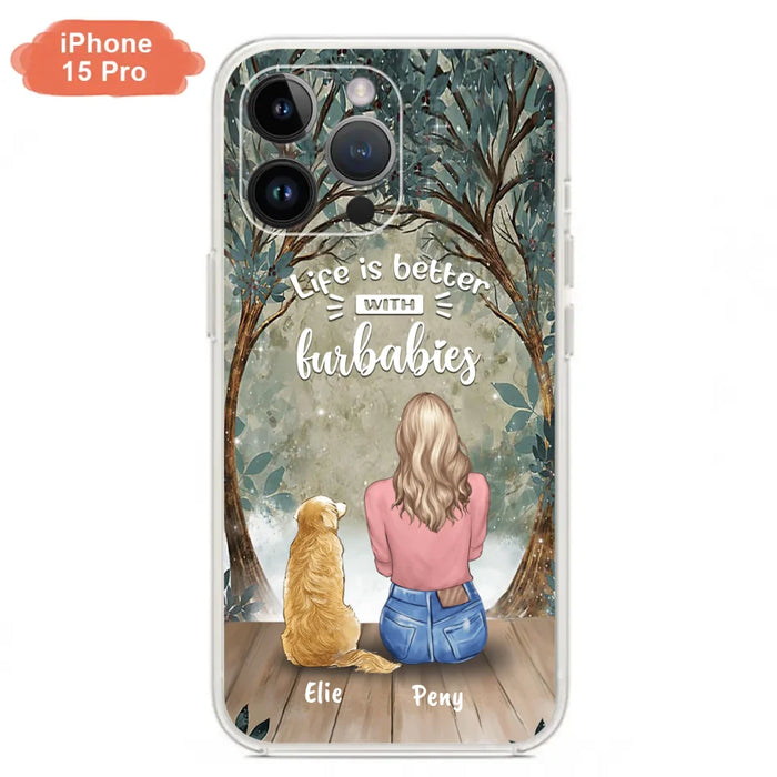 Custom Personalized Pet Mom Phone Case - Girl With Upto 5 Pets - Life Is Better With Furbabies -Phone Case For iPhone And Samsung