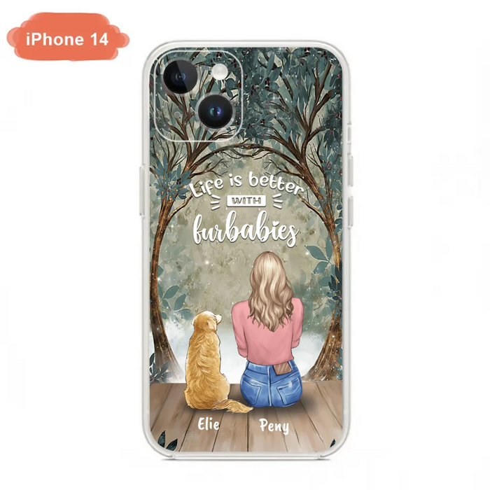 Custom Personalized Pet Mom Phone Case - Girl With Upto 5 Pets - Life Is Better With Furbabies -Phone Case For iPhone And Samsung