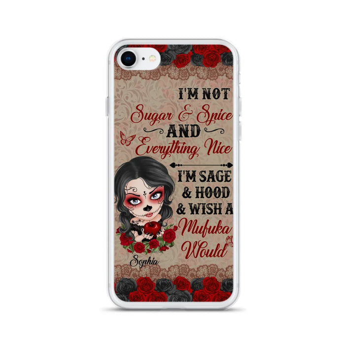 Custom Personalized Skull Girl Phone Case - Halloween Gift For Skull Lover - I'm Not Sugar & Spice - Case For iPhone And Samsung