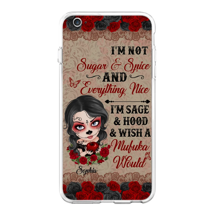 Custom Personalized Skull Girl Phone Case - Halloween Gift For Skull Lover - I'm Not Sugar & Spice - Case For iPhone And Samsung