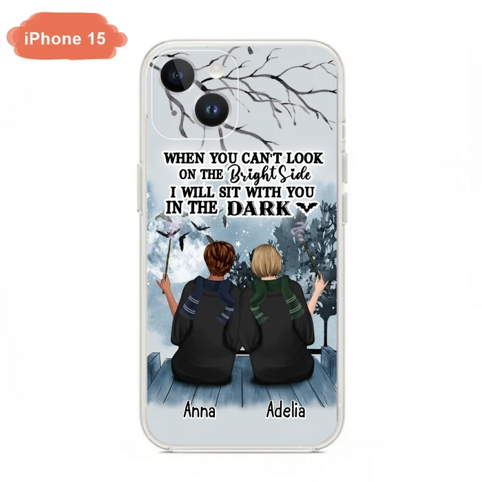 Custom Personalized Friends Witches Phone Case - Upto 4 Witches - Halloween Gift Idea For Friends/Sisters - When You Can't Look On The Bright Side I Will Sit With You In The Dark - Case for iPhone/Samsung