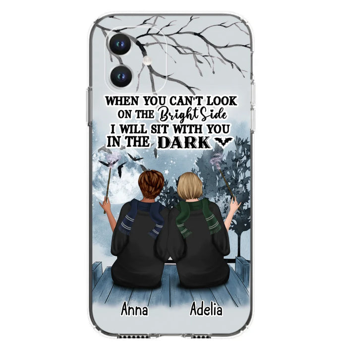 Custom Personalized Friends Witches Phone Case - Upto 4 Witches - Halloween Gift Idea For Friends/Sisters - When You Can't Look On The Bright Side I Will Sit With You In The Dark - Case for iPhone/Samsung