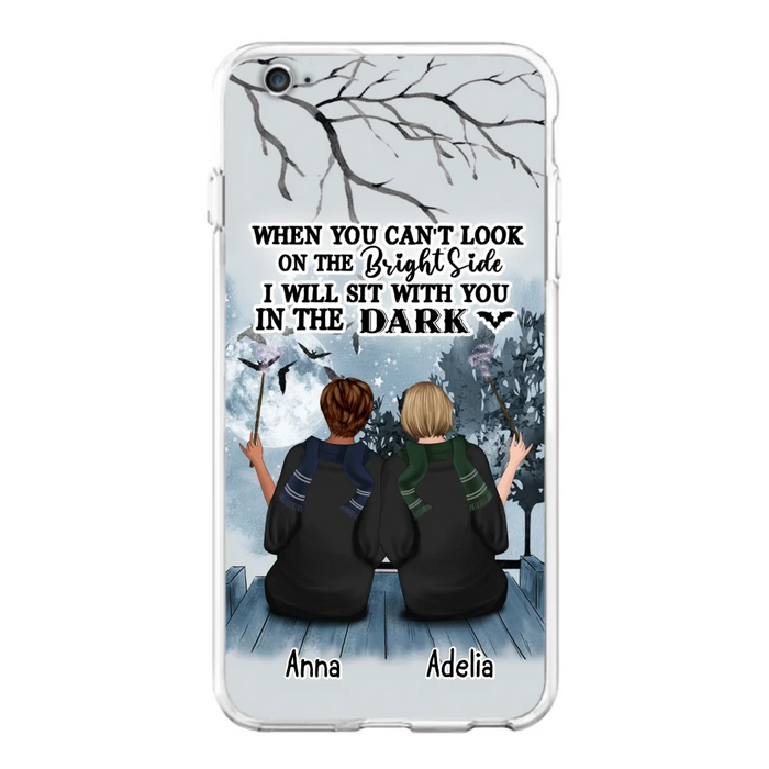 Custom Personalized Friends Witches Phone Case - Upto 4 Witches - Halloween Gift Idea For Friends/Sisters - When You Can't Look On The Bright Side I Will Sit With You In The Dark - Case for iPhone/Samsung