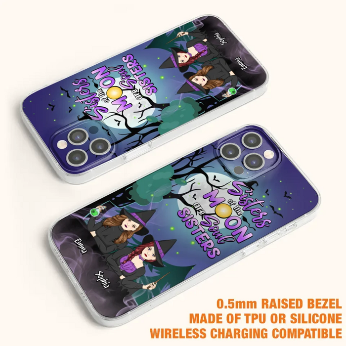 Custom Personalized Witches Phone Case for iPhone/ Samsung - Gift Idea For Halloween/ Friends with up to 4 Witches - Sisters Of The Moon Are Soul Sisters