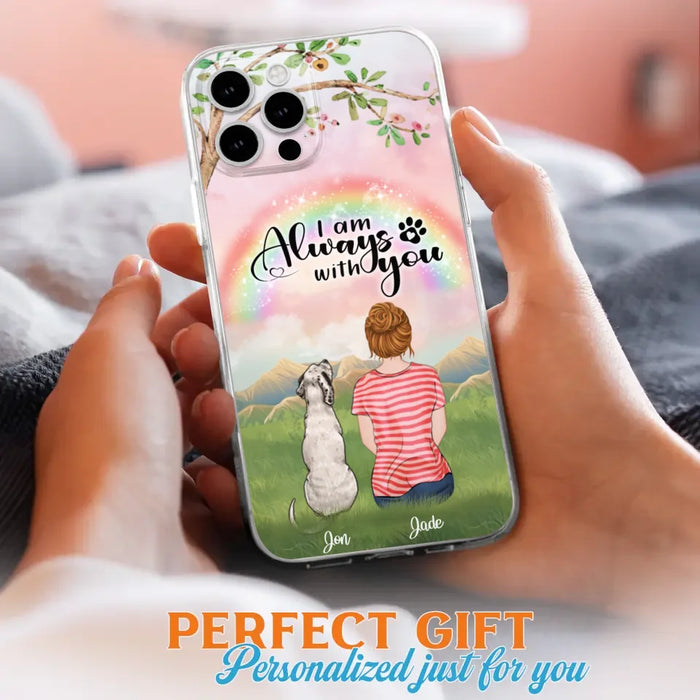 Custom Personalized Dog Mom/Dad Phone Case - Upto 4 Dogs - Best Gift For Dog Lover - I Am Always With You - Case For Iphone Samsung - 5BWJPA