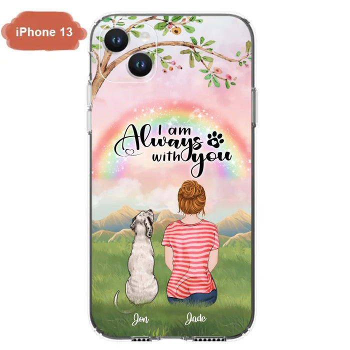 Custom Personalized Dog Mom/Dad Phone Case - Upto 4 Dogs - Best Gift For Dog Lover - I Am Always With You - Case For Iphone Samsung - 5BWJPA