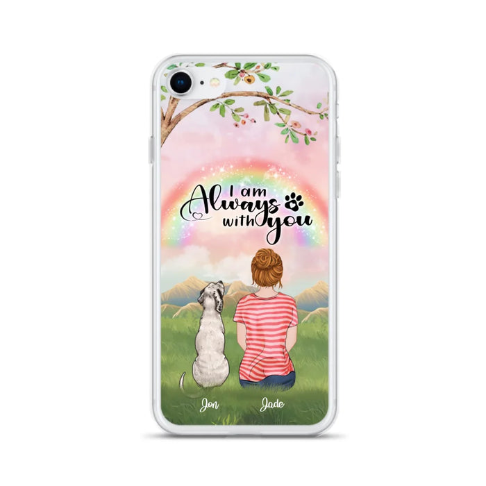 Custom Personalized Dog Mom/Dad Phone Case - Upto 4 Dogs - Best Gift For Dog Lover - I Am Always With You - Case For Iphone Samsung - 5BWJPA